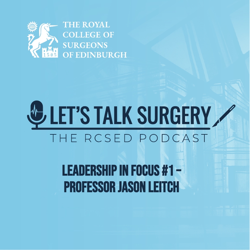 Episode 21: "Leadership in Focus #1 – Professor Jason Leitch"