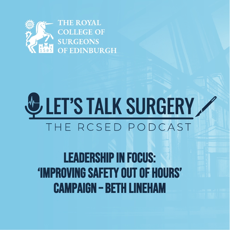 Episode 22: '‘Improving Safety Out of Hours’ campaign – Beth Lineham''