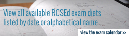 View all available RCSEd exam diets listed by date or alphabetical name