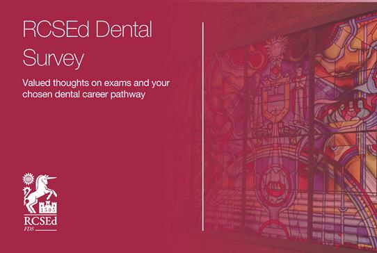 The RCSEd Dental Survey – Have Your Say - Read more