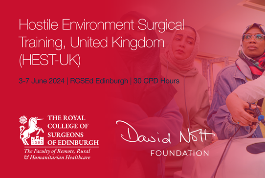 The Royal College of Surgeons of Edinburgh Partners with the David Nott Foundation to Deliver Trauma Surgery Training  - Read more