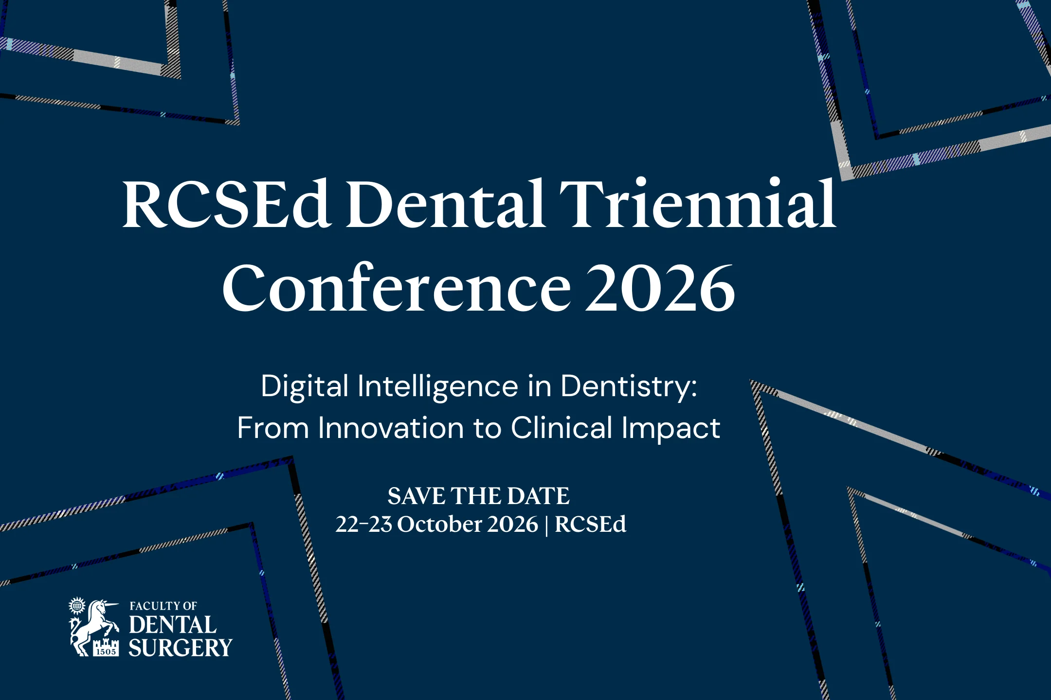 RCSEd Dental Triennial Conference 2026 - Save The Date