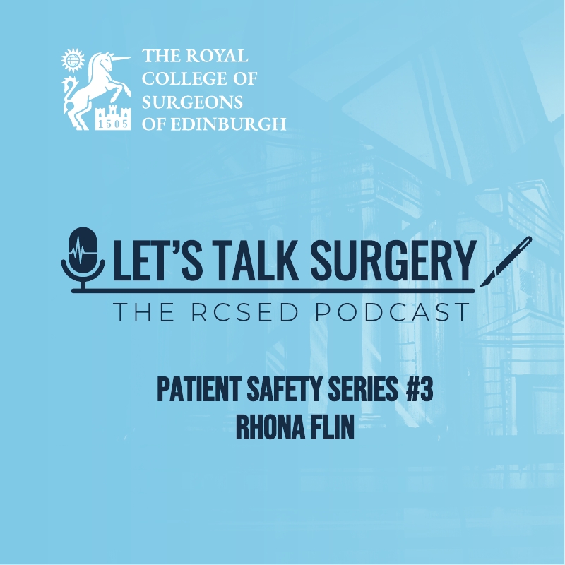 Episode #18: "Patient Safety Series #3 with Professor Rhona Flin"