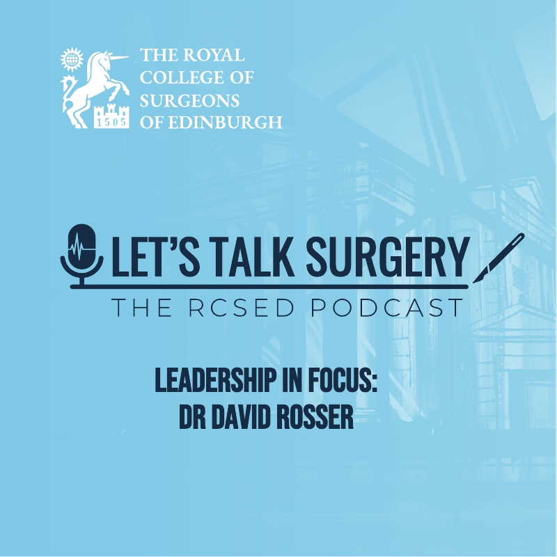 Episode 23: "Leadership in Focus - Dr David Rosser"