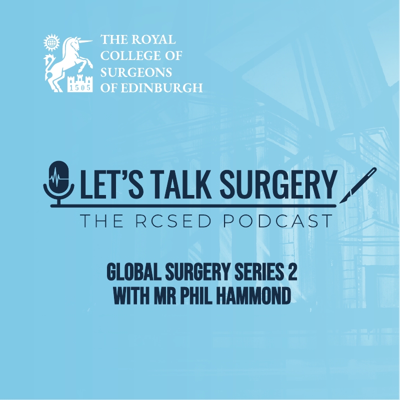 Episode 26: "Global Surgery Series 2 with Mr Phil Hammond