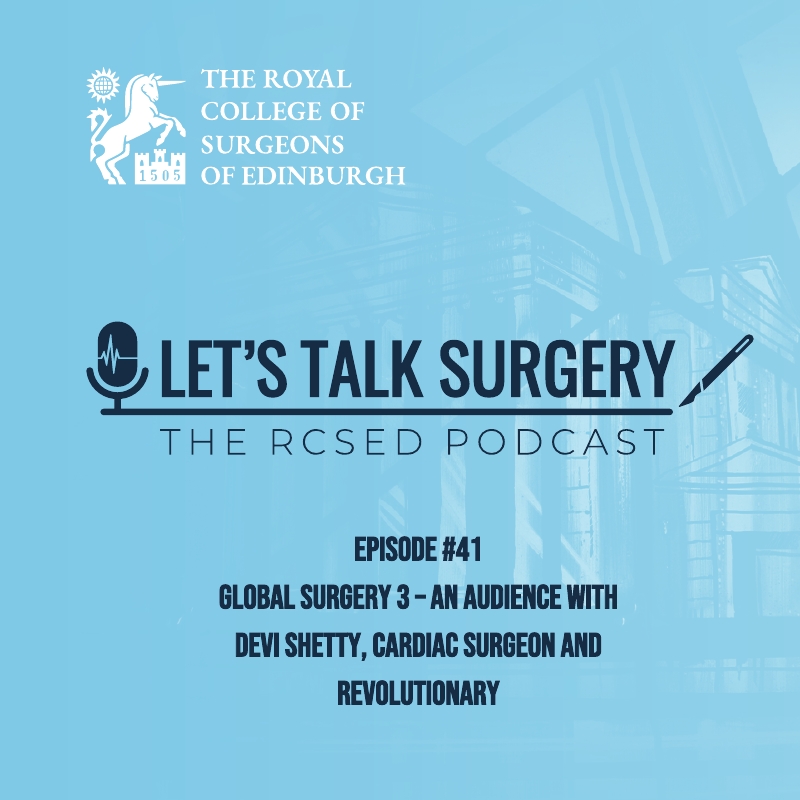 Episode #41 "Global Surgery 3 – An audience with Devi Shetty, Cardiac Surgeon and revolutionary"