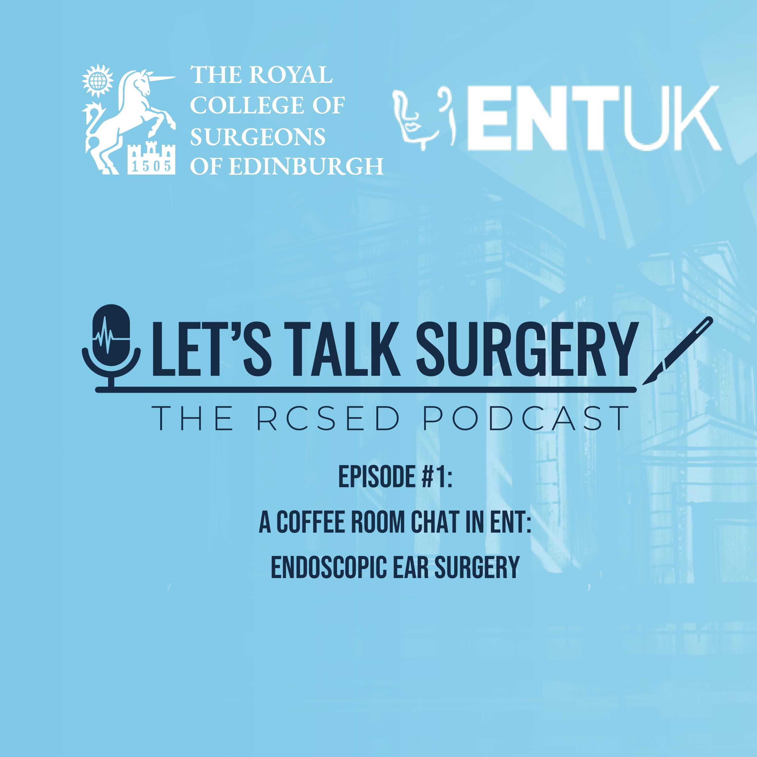 A Coffee Room Chat in ENT: Endoscopic Ear Surgery